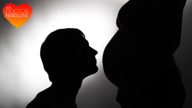 Ask Dr NerdLove: My Boyfriend’s Pregnancy Kink Turns Me Off