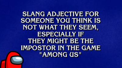 ‘Sus’ Has Made It Onto Jeopardy